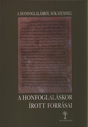 Kov�cs L.-Veszpr�my L.  (szerk) - A honfoglal�skor �rott forr�sai