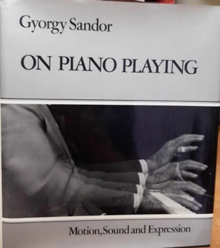 Gyorgy Sandor - On piano playing