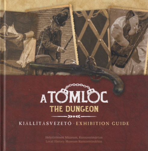 Hegeds Krisztin Bagi Gbor - A Tmlc - The Dungeon