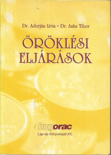 Dr. Anka Tibor; Adorján Lívia - Öröklési eljárások