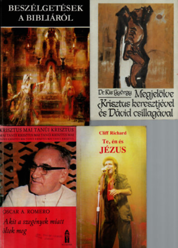 Oscar A. Romero, Kis Gy�rgy Dr., Rapcs�nyi L�szl� Cliff Richard - 4 db Vall�si k�nyv egy�tt: Besz�lget�sek a Bibli�r�l, Megjel�lve Krisztus keresztj�vel �s D�vid csillag�val, Akit a szeg�nyek miatt �ltek meg, Te, �n �s J�zus.