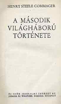 H. S. Commager - A m�sodik vil�gh�bor� t�rt�nete