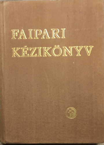 Szabó Dénes - Faipari kézikönyv