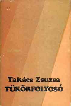 Tak�cs Zsuzsa - T�k�rfolyos�