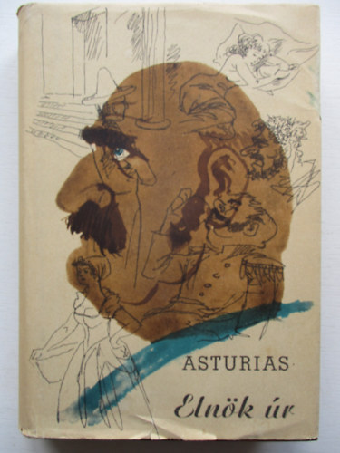 Miguel Ángel Asturias - Elnök úr