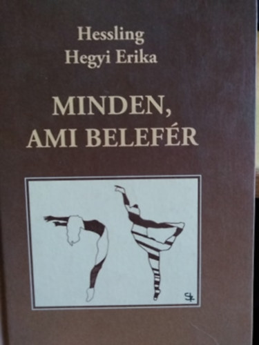 Hessling Hegyi Erika - Minden, ami belefér