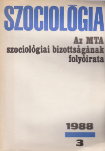 Szociolgia - Az MTA szociolgiai bizottsgnak folyirata 1988/3