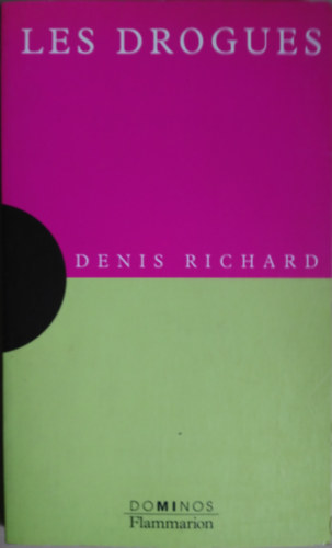 Denis Richard - Les drogues (Psychologie)