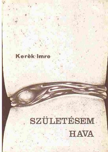 Kerék Imre - Születésem hava