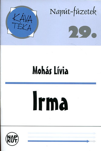 Mohs Lvia - Napt-fzetek 29. (Irma)