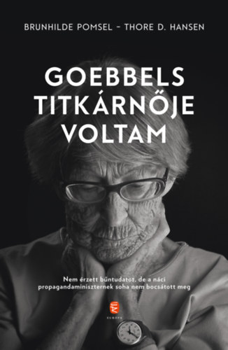 Brunhilde Pomsel, Thore D. Hansen - Goebbels titk�rn�je voltam