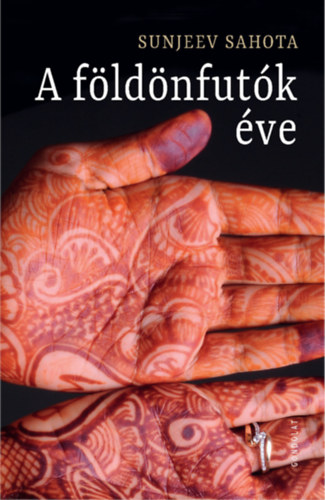 Sahota Sunjeev - A f�ld�nfut�k �ve