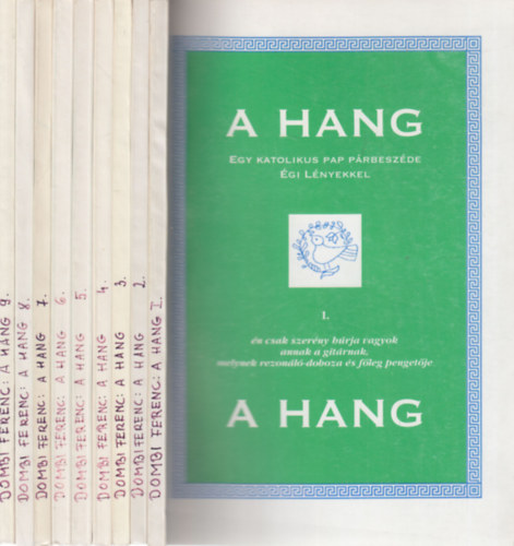 A hang 1-9. (Egy katolikus pap párbeszéde égi lényekkel)