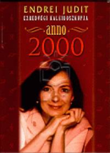 Endrei Judit - Ezredvgi kaleidoszkpja anno 2000