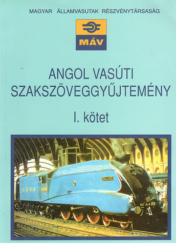 Angol vasúti szakszöveggyűjtemény I. kötet