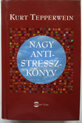 Kurt Tepperwein - Nagy antistresszk�nyv