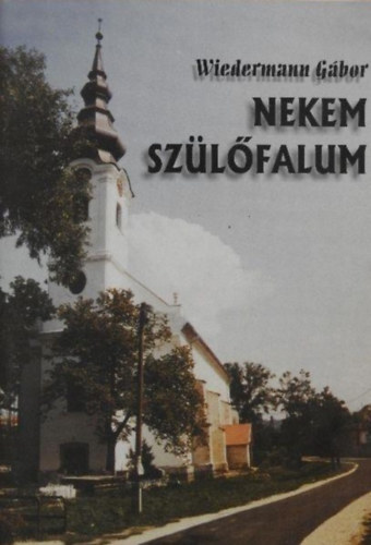 Wiedermann Gbor - Nekem szlfalum Pty