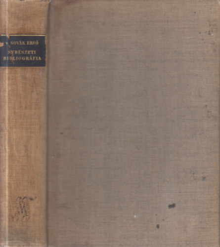 Vit�z Nov�k Ern� (�ssze�ll.) - A magyar seb�szirodalom bibliogr�fi�ja