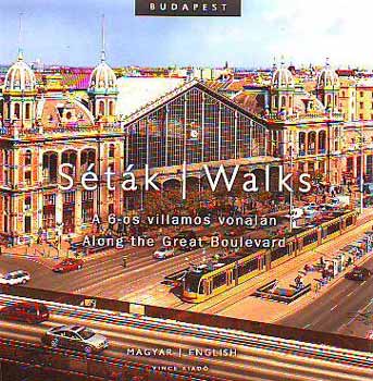 Csordás Lajos - Séták a 6-os villamos vonalán / Walks along the Great Boulevard