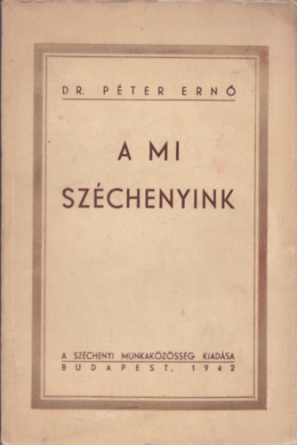 Dr. Pter Ern - A mi Szchenyink