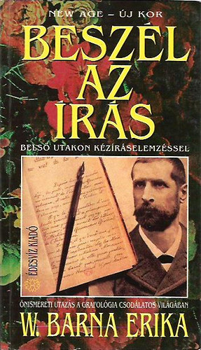 W. Barna Erika - Beszél az írás - Belső utakon kézíráselemzéssel