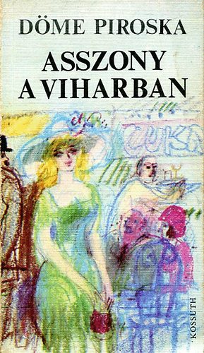 D�me Piroska - Asszony a viharban