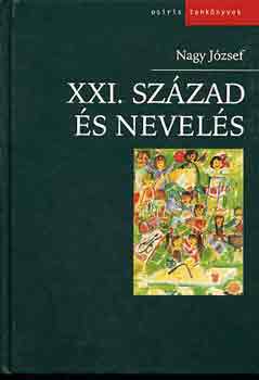 Nagy Jzsef - XXI. szzad s nevels