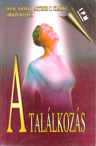 Asimov-Clarke-Welles - A találkozás