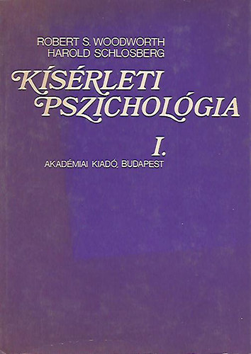 R.S.-Schlosberg, H. Woodworth - Ksrleti pszicholgia I.