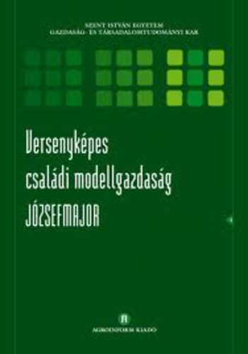 Sz�kely Csaba - Versenyk�pes csal�di modellgazdas�g - J�zsefmajor