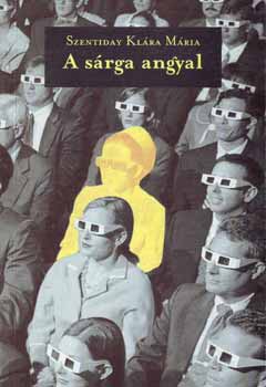 Szentiday Klra Mria - A srga angyal