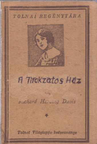 Harding Richard Davis - A titokzatos ház