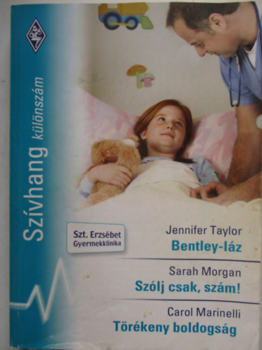 Szívhang különszám 14. (Bentley-láz, Szólj csak szám!, Törékeny boldogság)