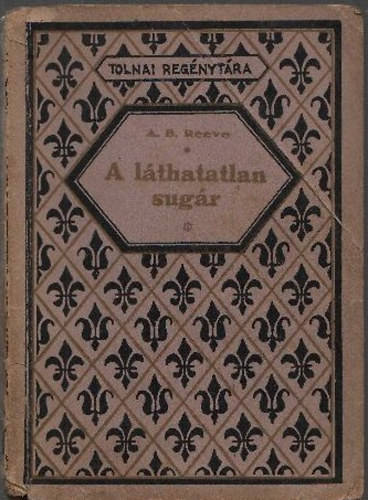 A. B. Reeve - A láthatatlan sugár