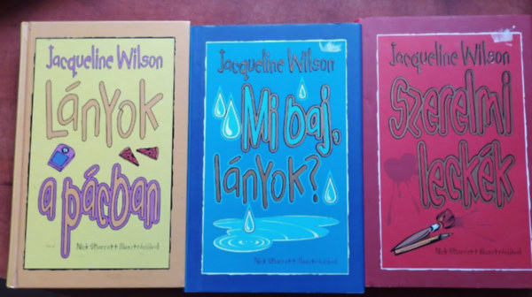 Jacqueline Wilson - 3db Wilson könyv: Szerelmi leckék + Mi baj, lányok? + Lányok a pácban