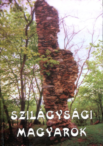 Szabó Zsolt (Szerk.) - Szilágysági magyarok