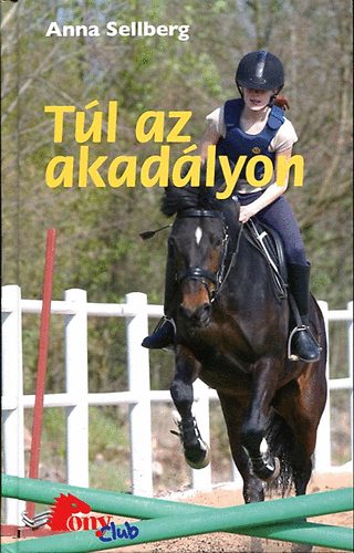 Anna Sellberg - T�l az akad�lyon (PonyClub)