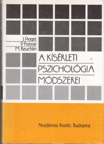 Reuchlin Piaget,Fraisse - A kisrleti pszicholgia mdszerei