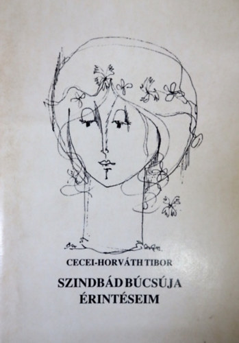 Cecei-Horvth Tibor - Szindbd bcsja - rintseim (dediklt!)
