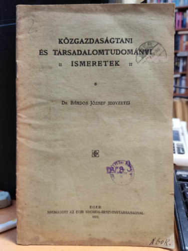 dr. Brdos Jzsef - Kzgazdasgtani s trsadalomtudomnyi ismeretek - Dr. Brdos Jzsef jegyzetei