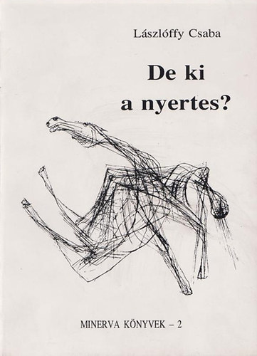 L�szl�ffy Csaba - De ki a nyertes?