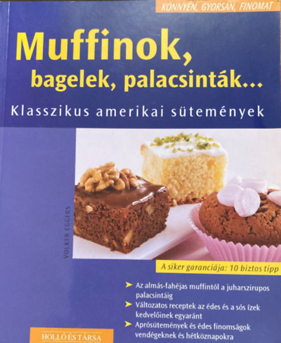 Volker Eggers - Muffinok, bagelek, palacsinták... - Klasszikus amerikai sütemények