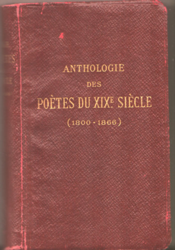 Georges Pellissier - Anthologie des Po�tes du XIX e Si�cle