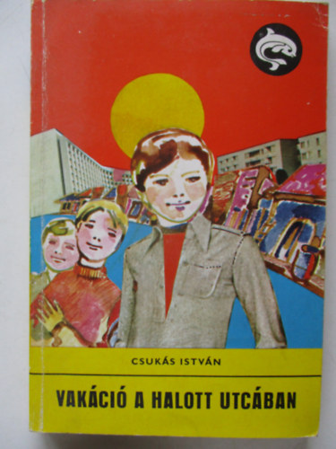 Szerk.: R�naszegi Mikl�s, Graf.: Mikl�sovits L�szl� Csuk�s Istv�n - Vak�ci� a halott utc�ban (Saj�t k�ppel)