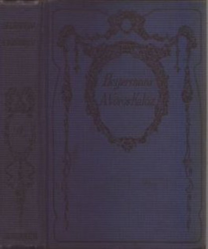 Heijermans Herman - A v�r�s kal�z - A fecske csal�d a leveg�ben (2 m� egy k�tetben)