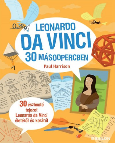Paul Harrison - Leonardo da Vinci 30 m�sodpercben