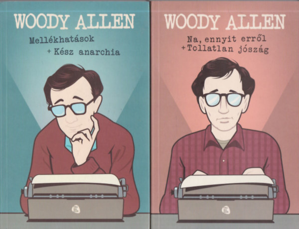 Woody Allen - Mellkhatsok - Ksz anarchia + Na, ennyit errl - Tollatlan jszg (4 m, 2 ktetben)
