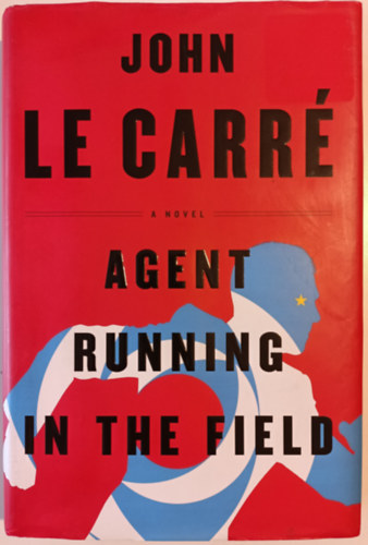 John Le Carre - Agent Running in the Field