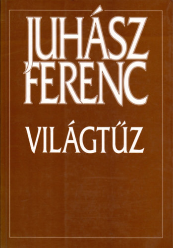 Juhsz Ferenc - Vilgtz