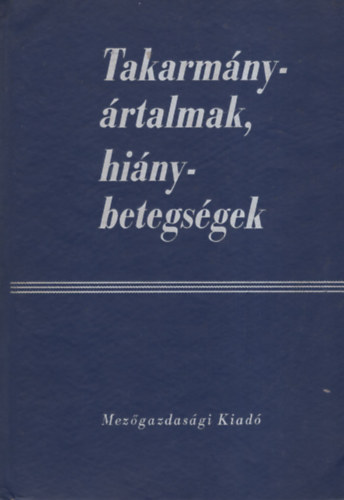 Takarmnyrtalmak, hinybetegsgek